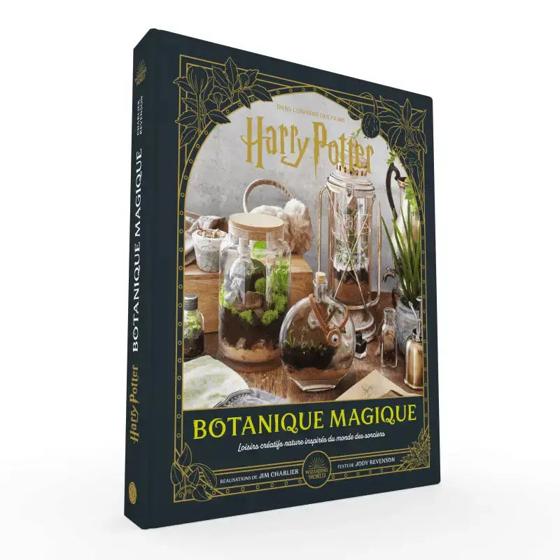 Botanique Magique, Guide Harry Potter Jardinage et Terrariums