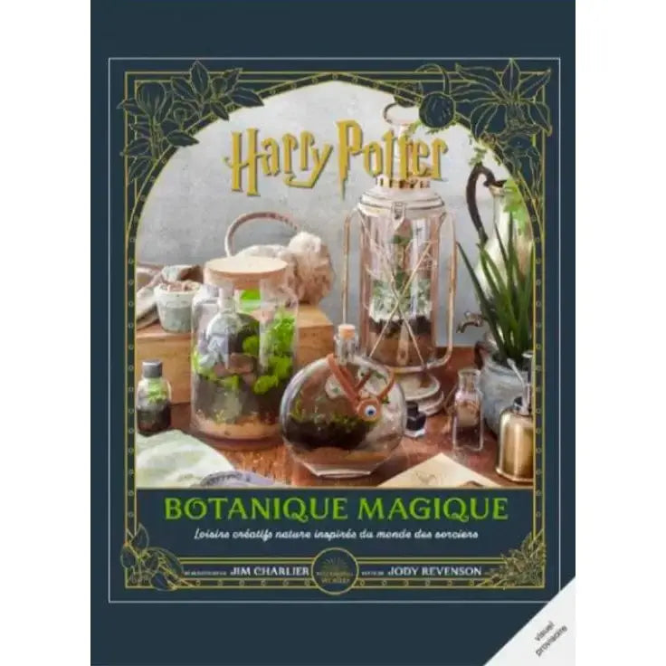 Botanique Magique, Guide Harry Potter Jardinage et Terrariums