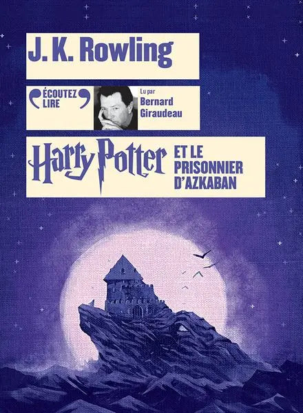 Harry Potter Tome 3 : Le Prisonnier d'Azkaban - Livre Audio