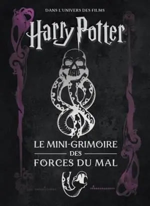 Mini Grimoire Harry Potter - Les Forces du Mal - Tome 8